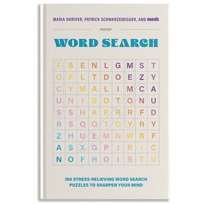 100 Stress-Relieving Word Search Puzzles to Sharpen Your Mind: Presented by Mari